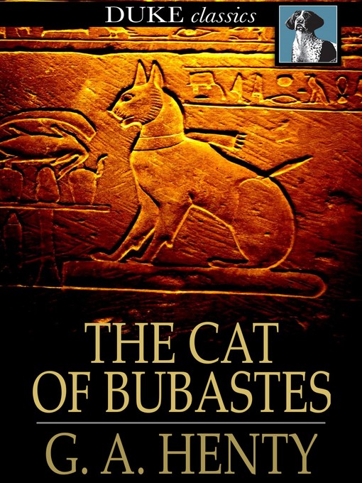 Title details for The Cat of Bubastes by G. A. Henty - Wait list